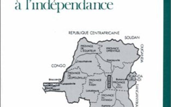 LE CONGO DE LA COLONISATION BELGE À L’INDÉPENDANCE
