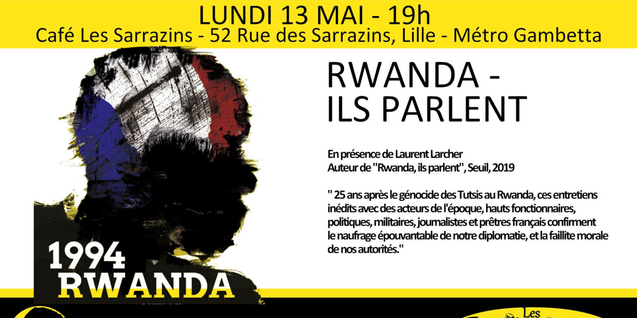 Rencontre-débat – « Rwanda, ils parlent » – 13 mai 2019 – 19h